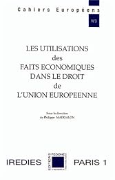 Les  utilisations des faits économiques dans le droit de l'Union européenne