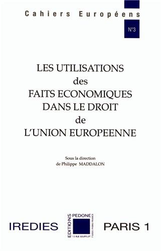 Les  utilisations des faits économiques dans le droit de l'Union européenne