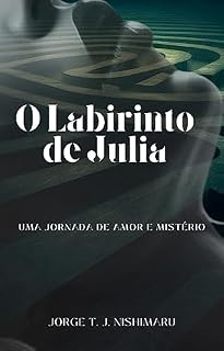 Livro O Labirinto de Julia: Uma Jornada de Amor e Mistério