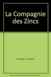 La  compagnie des zincs