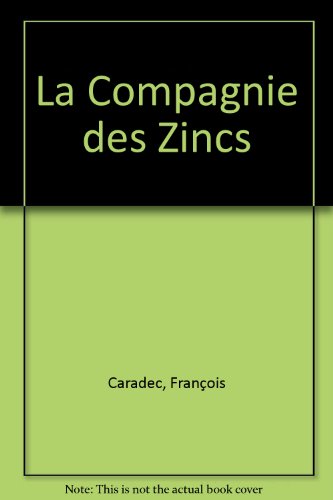 La  compagnie des zincs