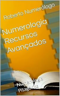 Livro Numerologia Recursos Avançados: Numerologia Pitagórica
