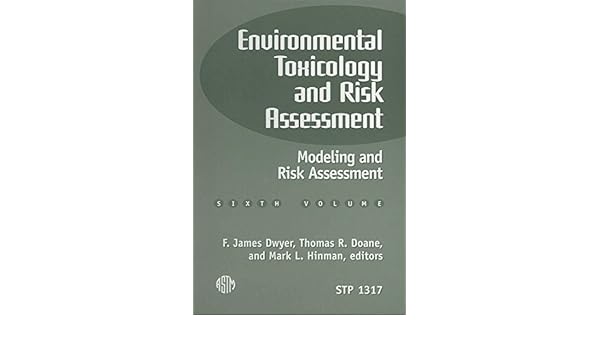 Environmental Toxicology And Risk Assessment Modeling And - 