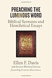 Preaching the Luminous Word: Biblical Sermons and Homiletical Essays
