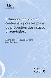 Estimation de la crue centennale pour les plans de prévention des risques d'inondations