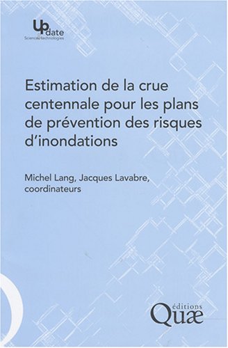 Estimation de la crue centennale pour les plans de prévention des risques d'inondations