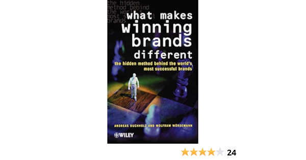 What Makes Winning Brands Different The Hidden Method Behind The World S Most Successful Brands Buchholz Andreas Wordemann Wolfram Amazon Com Books