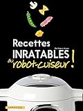 Recettes inratables au robot-cuiseur ! by 