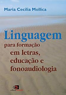 Livro Linguagem para formação em letras, educação e fonoaudiologia