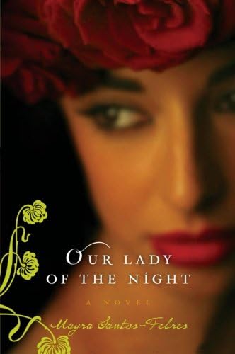Mayra Santos-FebresOur Lady of the Night: A Novel