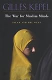 Book cover for The War for Muslim Minds: Islam and the West
