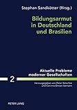 Image de Bildungsarmut in Deutschland und Brasilien (Aktuelle Probleme moderner Gesellschaften / Contemporary Problems of Modern Societies) (German Edition)