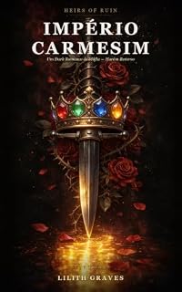 Livro Império Carmesim: Um Dark Romance de Máfia — Harém Reverso (Heirs of Ruin Livro 3)
