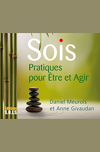 [BEST] SOIS - Pratiques pour Être et Agir (French Edition) P.P.T