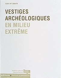 Vestiges archéologiques en milieu extrême