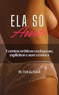 Livro Ela Só Assiste: 5 Contos Eróticos Cuckquean