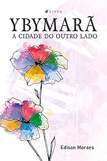Livro Ybymarã: a cidade do outro lado