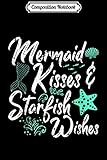Composition Notebook: Mermaid Kisses & Starfish Wishes  Journal/Notebook Blank Lined Ruled 6x9 100 Pages