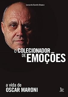 Livro O colecionador de emoções; A vida de Oscar Maroni