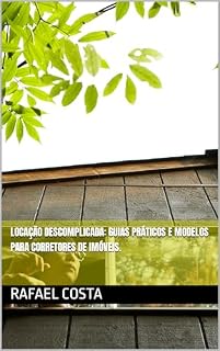 Livro Locação Descomplicada: Guias Práticos e Modelos para Corretores de Imóveis.