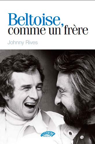 Beltoise, comme un frère by