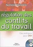 Régulation des conflits du travail: Cas pratiques pour DRH (ED ORGANISATION) (French Edition) by 