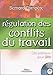 Régulation des conflits du travail: Cas pratiques pour DRH (ED ORGANISATION) (French Edition) by 