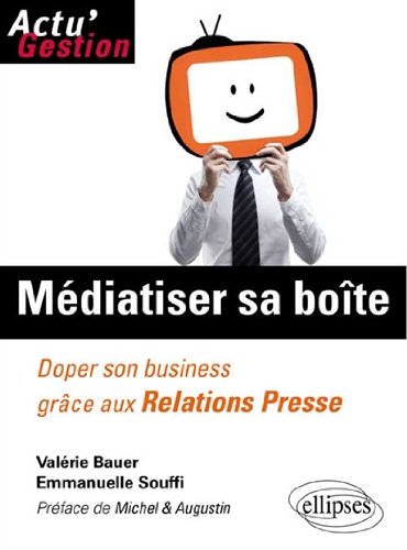 Médiatiser sa boîte