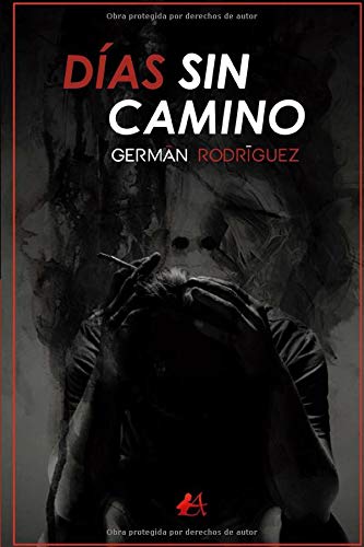 Días sin camino: Amazon.es: Rodríguez, Germán: Libros