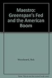 Maestro: Greenspan's Fed and the American Boom cover