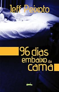Livro 96 Dias Embaixo da Cama