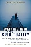 Walking Into A New Spirituality: Chronicling the Life, Ministry, and Contributions of Elder Robert E by Calvin Mcbride
