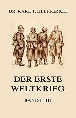 Amazon Com Der Erste Weltkrieg Ausgabe Mit Allen Drei Banden