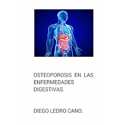 Osteoporosis en las enfermedades digestivas. Osteoporosis en las enfermedades digestivas.