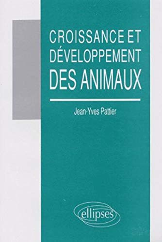 Croissance et développement des animaux by Pattier
