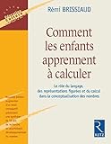 Comment les enfants apprennent a calculer (French Edition) by 