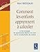 Comment les enfants apprennent a calculer (French Edition) by 