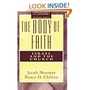 The Body of Faith: Israel and the Church (Christianity and Judaism, the Formative Categories)