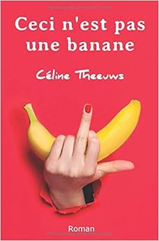 Ceci n'est pas une banane, by Céline Theeuws Ceci n'est pas une banane, by Céline Theeuws