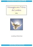 Messages aux frères de Lumière by URIEL, patrick giani