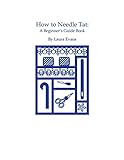 HOW TO NEEDLE TAT: A Beginner's Guide Book by