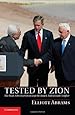 Tested by Zion: The Bush Administration and the Israeli-Palestinian Conflict