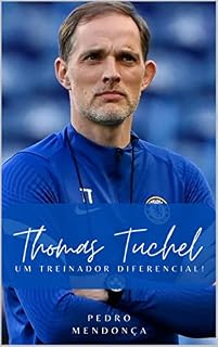 Livro Thomas Tuchel - Um Treinador Diferencial