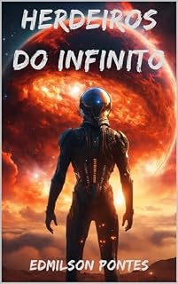 Livro herdeiros do infinito (trilogia herdeiros do infinito Livro 1)