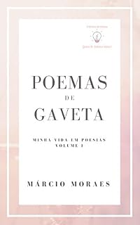 Livro Poemas de Gaveta: Minha Vida em Poesias - Volume I