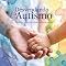 Livro Desvendando o Autismo: O Guia Completo para Pais e Educadores Entenderem, Apoiarem e Potencializarem Crianças no Espectro