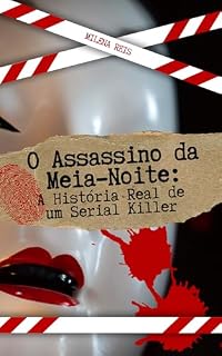 Livro O Assassino da Meia-Noite : A História Real de um Serial Killer