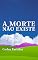 Livro A MORTE NÃO EXISTE: É IMPOSSÍVEL DESINTEGRAR A MASSA MAGNÉTICA DO ESPÍRITO