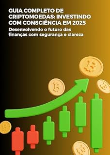 Livro Guia Completo de Criptomoedas: Investindo com Consciência em 2025