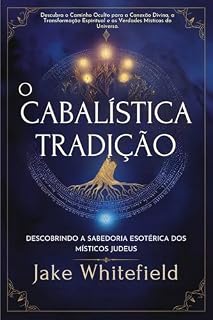 Livro O Cabalística Tradição: Descobrindo A Sabedoria Esotérica Dos Místicos Judeus